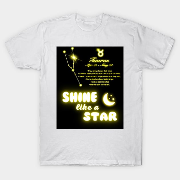 Shine Like A Star - Taurus T-Shirt by FullMoon